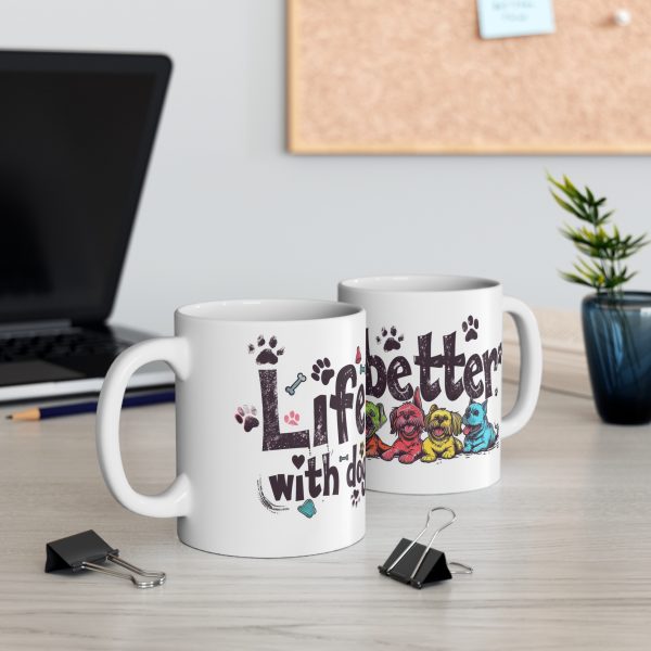 Life Is Better With Dogs One - White Ceramic Mug, 11oz - Image 4