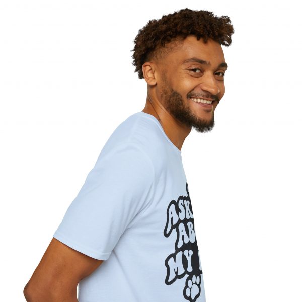 Ask Me About My Dogs - Unisex Softstyle T-Shirt - Image 83