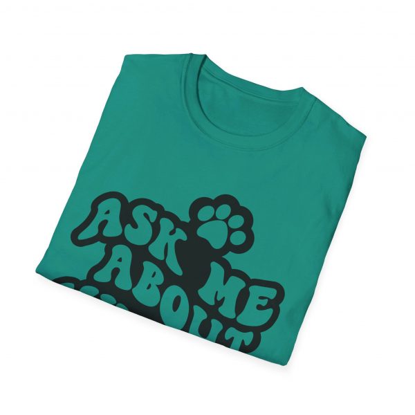 Ask Me About My Dogs - Unisex Softstyle T-Shirt - Image 65