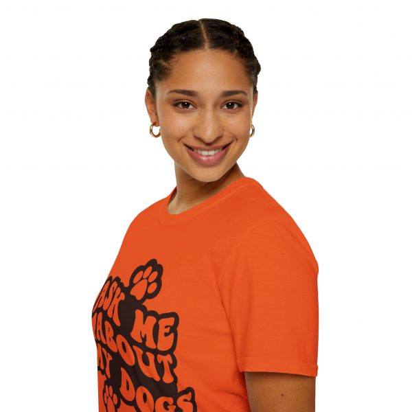 Ask Me About My Dogs - Unisex Softstyle T-Shirt - Image 45