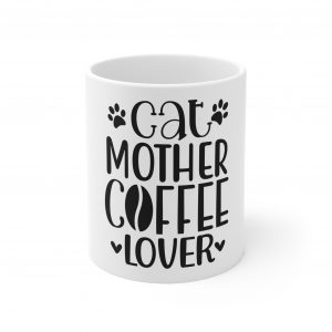 Cat Mother Coffee Lover - White Ceramic Mug, 11oz