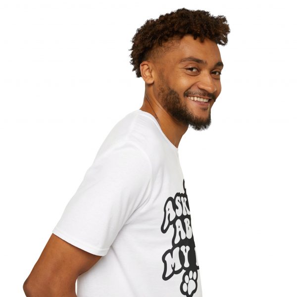 Ask Me About My Dogs - Unisex Softstyle T-Shirt - Image 23