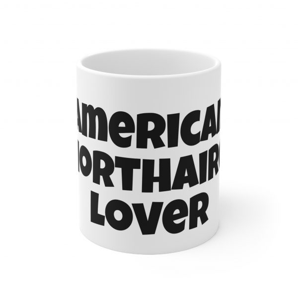 American Shorthaired Cat Lover - White Ceramic Mug, 11oz - Image 2