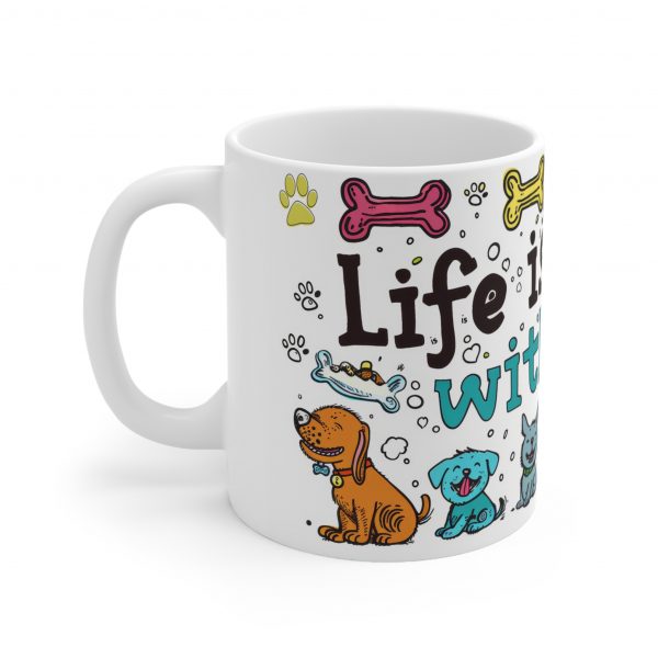 Life Is Better With Dogs Two - White Ceramic Mug, 11oz - Image 2