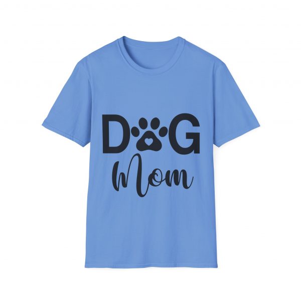 Dog Mom - Unisex T-Shirt - Image 29