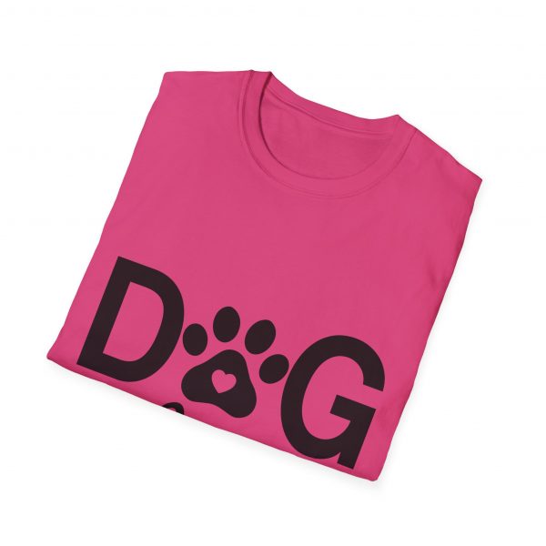 Dog Mom - Unisex T-Shirt - Image 52