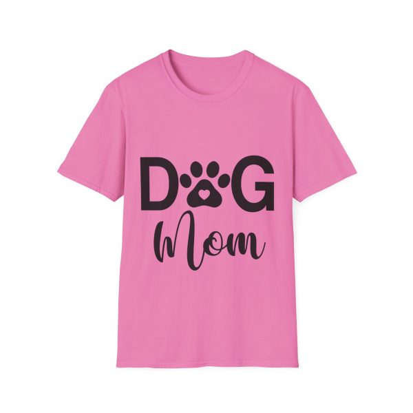 Dog Mom - Unisex T-Shirt - Image 45