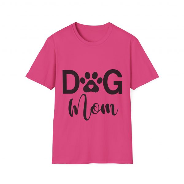 Dog Mom - Unisex T-Shirt - Image 49
