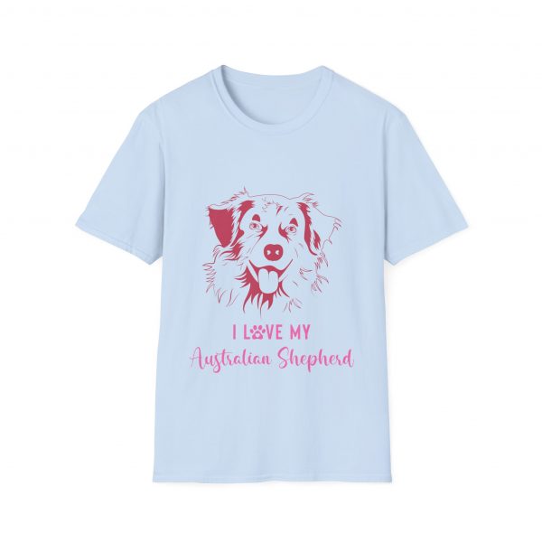 I Love My Australian Shepherd - Unisex T-Shirt - Image 13