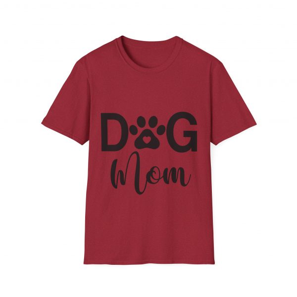 Dog Mom - Unisex T-Shirt - Image 57