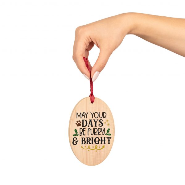 May Your Days Be Furry & Bright - Wooden Ornaments - Image 4