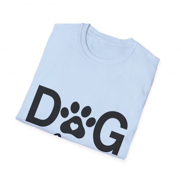 Dog Mom - Unisex T-Shirt - Image 28