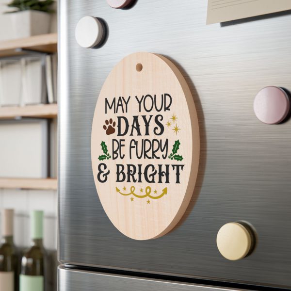 May Your Days Be Furry & Bright - Wooden Ornaments - Image 3
