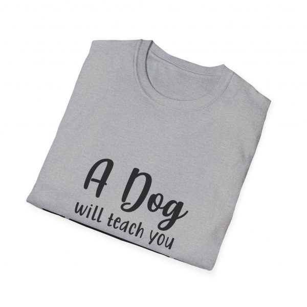 A Dog Will Teach You Unconditional Love Unisex Softstyle T-Shirt - Image 4
