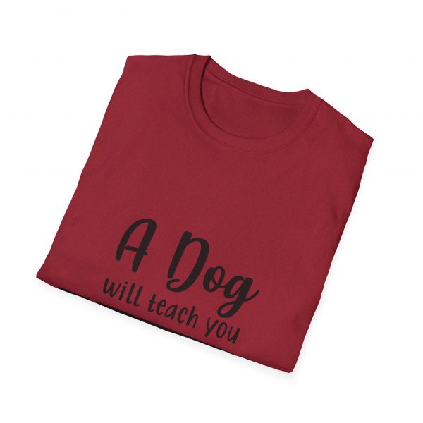 A Dog Will Teach You Unconditional Love Unisex Softstyle T-Shirt - Image 52