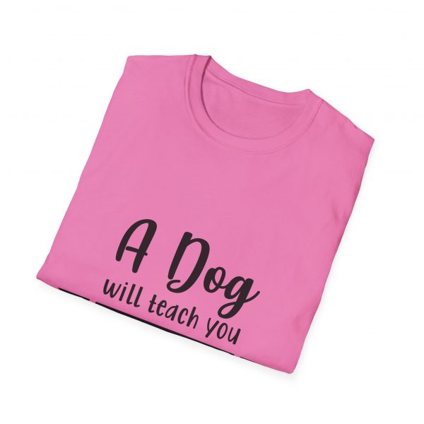 A Dog Will Teach You Unconditional Love Unisex Softstyle T-Shirt - Image 44