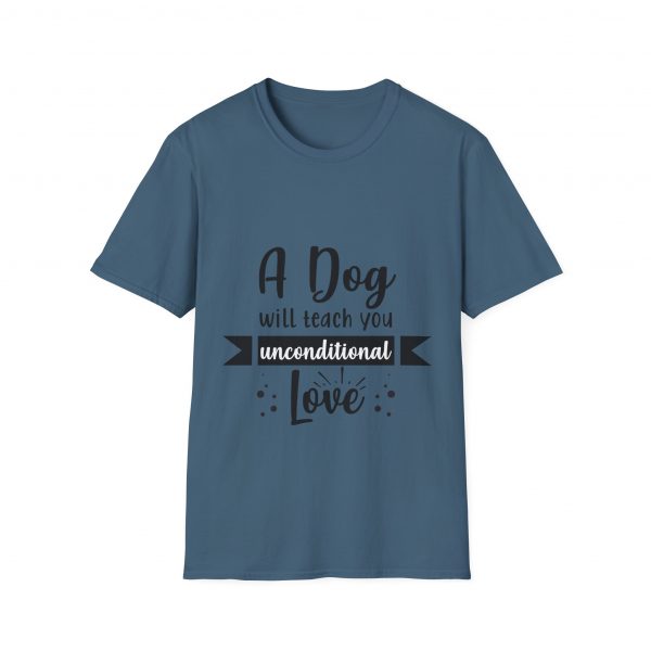 A Dog Will Teach You Unconditional Love Unisex Softstyle T-Shirt - Image 25