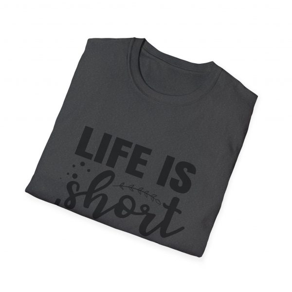 Life Is Short Hug Your Dog Unisex Softstyle T-Shirt - Image 24