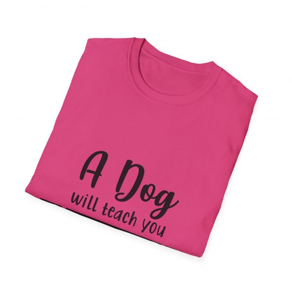 A Dog Will Teach You Unconditional Love Unisex Softstyle T-Shirt - Image 48