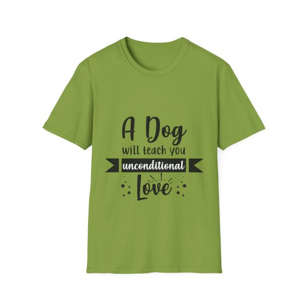 A Dog Will Teach You Unconditional Love Unisex Softstyle T-Shirt - Image 13