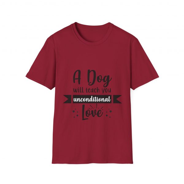 A Dog Will Teach You Unconditional Love Unisex Softstyle T-Shirt - Image 53