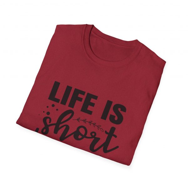 Life Is Short Hug Your Dog Unisex Softstyle T-Shirt - Image 52
