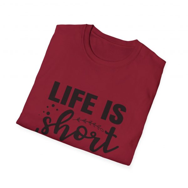 Life Is Short Hug Your Dog Unisex Softstyle T-Shirt - Image 56
