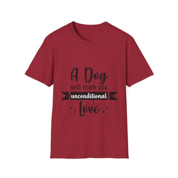 A Dog Will Teach You Unconditional Love Unisex Softstyle T-Shirt - Image 49
