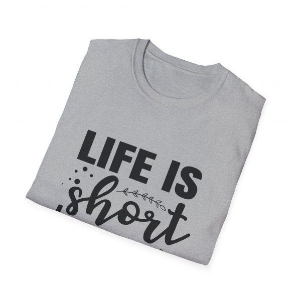 Life Is Short Hug Your Dog Unisex Softstyle T-Shirt - Image 8